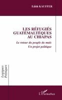 Les Refugies Guatemalteques Au Chiapas
