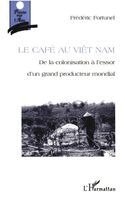 Fortunel Frederic - Cafe Au Vietnam, Häftad