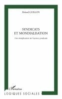 Roland Guillon - Syndicats Et Mondialisation, Häftad