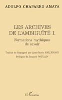Les archives de l'ambiguïté I.