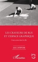 Jacky Lafortune - Les Crayeurs de Rue Et l'Espace Graphique, Häftad