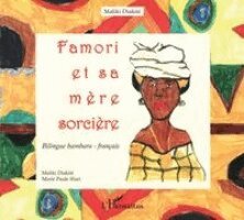 Maliki Diakité, Marie-Paule Huet - Famori et sa mère la sorcière, Häftad