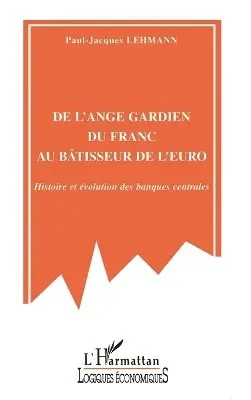 Lehmann Paul-Jacques - de l'Ange Gardien Du Franc Au Bâtisseur de l'Euro, Häftad. Tillgänglighet: Lägg i varukorg