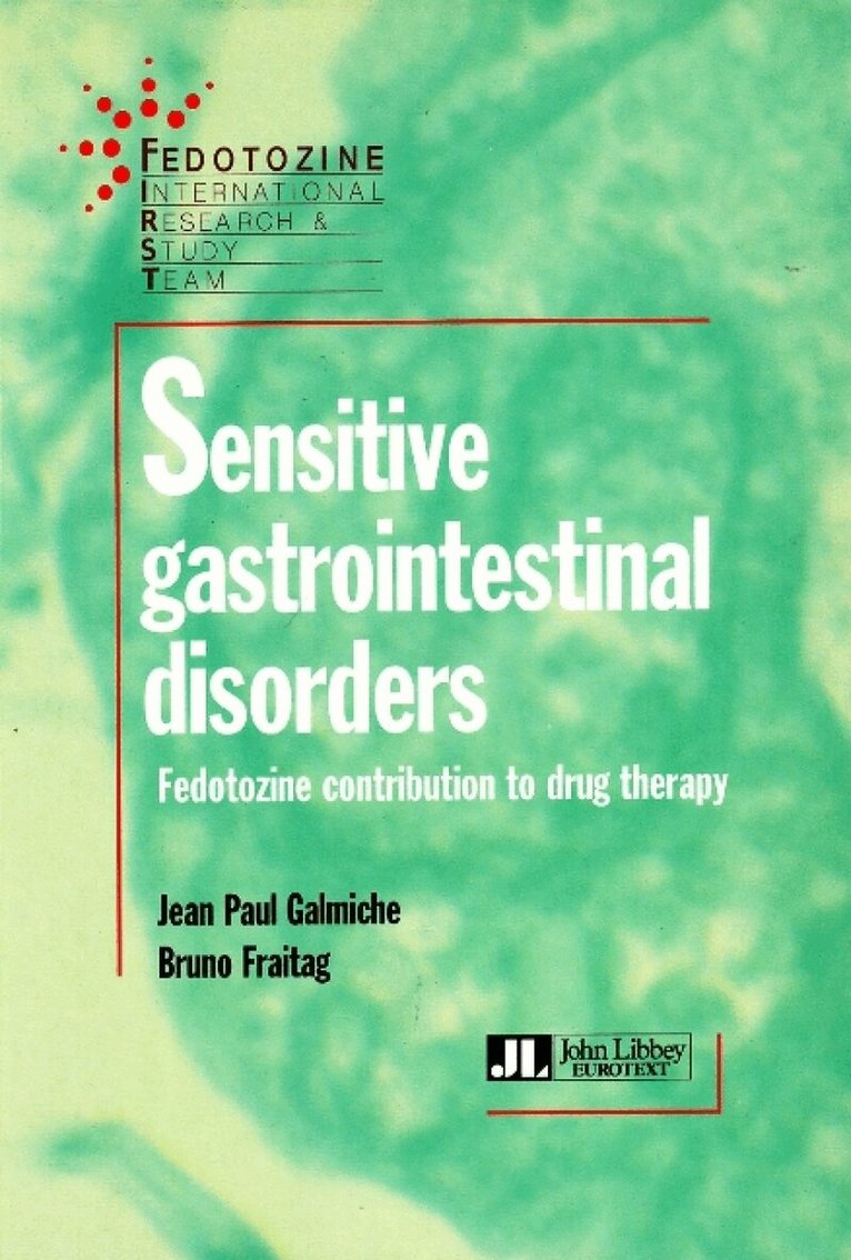 Jean Paul Galmiche, Bruno Fraitag - Sensitive Gastrointestinal Disorders, Häftad