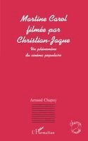 Arnaud Chapuy - Martine Carol Filmée Par Christian-Jaque, Häftad