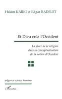Radelet Edgar - Et Dieu Créa l'Occident, Häftad. Tillgänglighet: Lägg i varukorg
