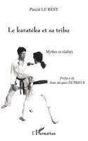 Pascal Le Rest - Karateka Et Sa Tribu, Häftad