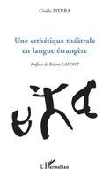 Pierra Gisele - Esthétique Théâtrale En Langue Étrangère, Häftad. Tillgänglighet: Lägg i varukorg