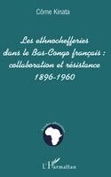 Kinata Come - Les Ethnochefferies Dans Le Bas-Congo Français, Häftad