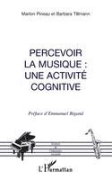 Pineau Marion - Percevoir La Musique, Häftad