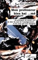 Jean Latreille - Mon Professeur Bien Hai... MÉ, Häftad