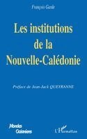 Les Institutions de la Nouvelle-Caledonie