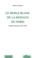 Noël Le Coutour - Merle Blanc de la Monaco Du Nord, Häftad