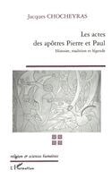 Chocheyras Jacques - Les Actes Des Apôtres Pierre Et Paul, Häftad. Tillgänglighet: Lägg i varukorg