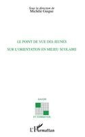 point de vue des jeunes sur l'orientation en milieu scolaire