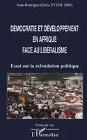 Jean-Rodrigue-Elisée Eyene Mba - Démocratie Et Développement En Afrique Face Au Libéralisme, Häftad. Tillgänglighet: Lägg i varukorg