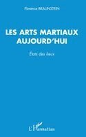 Florence Braunstein - Les arts martiaux aujourd'hui, Häftad. Tillgänglighet: Lägg i varukorg