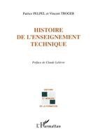 Pelpel Patrice - Histoire de l'Enseignement Technique, Häftad
