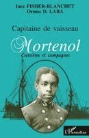 Oruno Lara, Inez Fisher-Blanchet - Capitaine de Vaisseau Mortenol, Häftad. Tillgänglighet: Lägg i varukorg