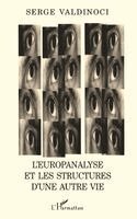 Valdinoci Serge - L'Europanalyse Et Les Structures d'Une Autre Vie, Häftad