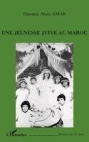 Hanania Alain Amar - Jeunesse Juive Au Maroc, Häftad. Tillgänglighet: Lägg i varukorg