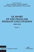 Arnaud Pierre - Sport Et Les Français Pendant l'Occupation 1940-1944, Häftad