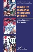 Monique Le Moing - Pouvoir Et Domination Au Nordeste Du Bresil, Häftad