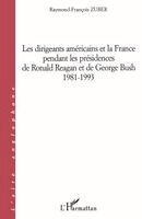 Zuber - Dirigeants Américains Et La France Pendant Les Présidences de Ronald Reagan Et de Georges Bush 1981-1993, Häftad. Tillgänglighet: Lägg i varukorg