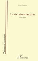 Robert Pouderou - Ciel Dans Les Bras, Häftad
