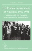 Les Français musulmans en Vaucluse 1962-1991
