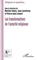 Cohen Martine, Pierre-Jean Luizard - Les transformations de l'autorité religieuse, Häftad
