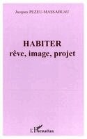 Pezeu-Massabuau Jacques - Habiter, Häftad. Tillgänglighet: Lägg i varukorg