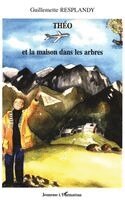 Guillemette Resplandy-Tai - Théo et la maison dans les arbres, Häftad