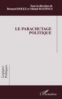 Michel Hastings - parachutage politique, Häftad. Tillgänglighet: Lägg i varukorg