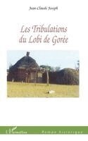Joseph Jean-Claude - Les tribulations du Lobi de Gorée, Häftad