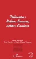 René Gardies - Télévision notion d'oeuvre, notion d'auteur, Häftad