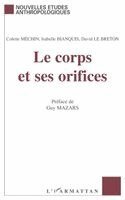 Mechin Colette - corps et ses orifices, Häftad. Tillgänglighet: Lägg i varukorg