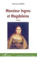 Monsieur Ingres et Magdeleine