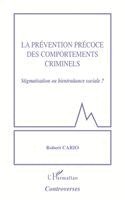 Robert Cario - prévention précoce des comportements criminels, Häftad. Tillgänglighet: Lägg i varukorg