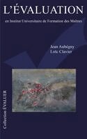 Aubegny Jean - L'évaluation en Institut Universitaire de Formation des Maîtres, Häftad