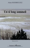 si long sommeil