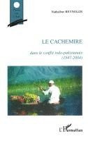 Nathalene Reynolds - Cachemire dans le conflit indo-pakistanais (1947-2004), Häftad