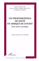 Laurent Vidal - Les professionnels de santé en Afrique de l'Ouest, Häftad. Tillgänglighet: Lägg i varukorg