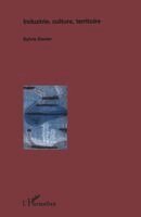 Daviet Sylvie - Industrie, culture, territoire, Häftad. Tillgänglighet: Lägg i varukorg
