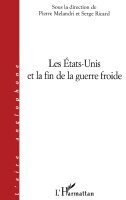 Serge Ricard, Pierre Melandri - Les Etats-Unis et la fin de la guerre froide, Häftad