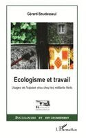 Boudesseul Gerard - Ecologisme et travail, Häftad