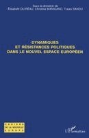 Du Reau Elisabeth - Dynamiques et résistances politiques dans le nouvel espace européen, Häftad