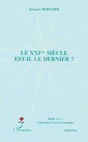 Jacques Bernard - XXIème siècle est-il le dernier ?, Häftad