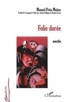 Manuel Peña Muñoz, Philipps Jeanine, Paveri Renato - Folie dorée, Häftad. Tillgänglighet: Lägg i varukorg