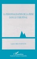 Isabelle Drean-Rivette - personnalisation de la peine dans le Code pénal, Häftad. Tillgänglighet: Lägg i varukorg